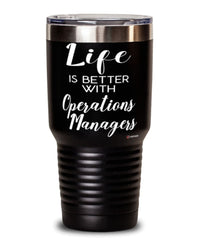 Funny Operations Manager Tumbler Life Is Better With Operations Managers 30oz Stainless Steel Black