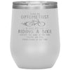 Funny Optometrist Wine Glass Being An Optometrist Is Easy Like Riding A Bike Except The Bike Is On Fire Laser Etched 12oz Stainless Steel