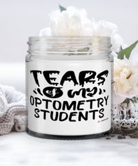 Funny Optometry Professor Teacher Candle Tears Of My Optometry Students 9oz Vanilla Scented Candles Soy Wax