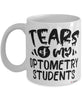 Funny Optometry Professor Teacher Mug Tears Of My Optometry Students Coffee Cup White