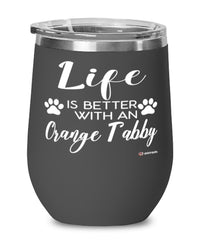 Funny Orange Tabby Cat Wine Glass Life Is Better With A Orange Tabby 12oz Stainless Steel Black