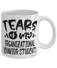 Funny Organizational Behavior Professor Teacher Mug Tears Of My Organizational Behavior Students Coffee Cup White