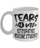 Funny Osteopathic Medicine Professor Mug Tears Of My Osteopathic Medicine Students Coffee Cup White