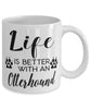 Funny Otterhound Dog Mug Life Is Better With An Otterhound Coffee Cup 11oz 15oz White