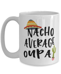 Funny Oupa Mug Nacho Average Oupa Coffee Cup 15oz White