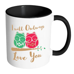 Funny Owl Mug I Will Olways Love You White 11oz Accent Coffee Mugs