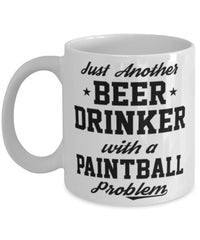 Funny Paintball Mug Just Another Beer Drinker With A Paintball Problem Coffee Cup 11oz White