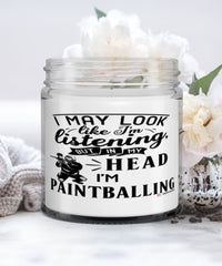 Funny Paintballer Candle I May Look Like I'm Listening But In My Head I'm Paintballing 9oz Vanilla Scented Candles Soy Wax