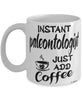 Funny Paleontologist Mug Instant Paleontologist Just Add Coffee Cup White
