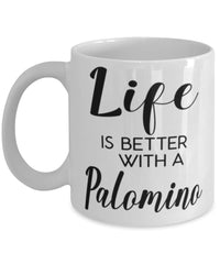 Funny Palomino Rabbit Mug Life Is Better With A Palomino Coffee Cup 11oz 15oz White