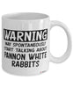 Funny Pannon White Rabbit Mug Warning May Spontaneously Start Talking About Pannon White Rabbits Coffee Cup White