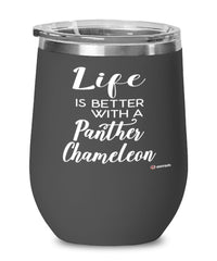 Funny Panther Chameleon Lizard Wine Glass Life Is Better With A Panther Chameleon 12oz Stainless Steel Black