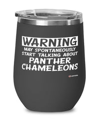 Funny Panther Chameleon Wine Glass Warning May Spontaneously Start Talking About Panther Chameleons 12oz Stainless Steel Black