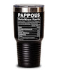 Funny Pappous Nutrition Facts Tumbler 30oz Stainless Steel