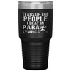 Funny Paralympian Tumbler Tears Of The People I Beat In Paralympics Laser Etched 30oz Stainless Steel