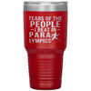 Funny Paralympian Tumbler Tears Of The People I Beat In Paralympics Laser Etched 30oz Stainless Steel