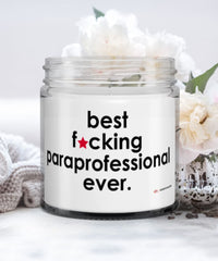 Funny Paraprofessional Candle B3st F-cking Paraprofessional Ever 9oz Vanilla Scented Candles Soy Wax