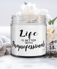Funny Paraprofessional Candle Life Is Better With Paraprofessionals 9oz Vanilla Scented Candles Soy Wax
