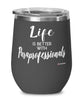 Funny Paraprofessional Wine Glass Life Is Better With Paraprofessionals 12oz Stainless Steel Black