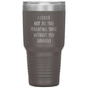 Funny Parenting Tumbler for Husband Wife I Could Not Do This Alone Seriously Laser Etched 30oz Stainless Steel Tumbler