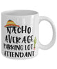 Funny Parking Lot Attendant Mug Nacho Average Parking Lot Attendant Coffee Mug 11oz White