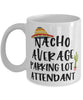 Funny Parking Lot Attendant Mug Nacho Average Parking Lot Attendant Coffee Mug 11oz White