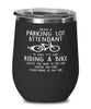 Funny Parking Lot Attendant Wine Glass Being A Parking Lot Attendant Is Easy It's Like Riding A Bike Except 12oz Stainless Steel Black
