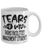 Funny Parks Facilities Management Professor Teacher Mug Tears Of My Parks Facilities Management Students Coffee Cup White