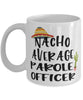 Funny Parole Officer Mug Nacho Average Parole Officer Coffee Mug 11oz White