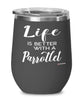 Funny Parrotlet Bird Wine Glass Life Is Better With A Parrotlet 12oz Stainless Steel Black