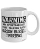 Funny Parson Russell Terrier Mug Warning May Spontaneously Start Talking About Parson Russell Terriers Coffee Cup White