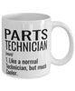 Funny Parts Technician Mug Like A Normal Technician But Much Cooler Coffee Cup 11oz 15oz White