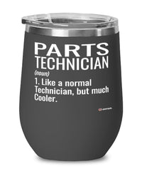 Funny Parts Technician Wine Glass Like A Normal Technician But Much Cooler 12oz Stainless Steel Black