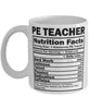 Funny PE Teacher Nutritional Facts Coffee Mug 11oz White