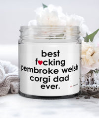 Funny Pembroke Welsh Corgi Dog Candle B3st F-cking Pembroke Welsh Corgi Dad Ever 9oz Vanilla Scented Candles Soy Wax