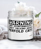 Funny PerFold Cat Candle Warning May Spontaneously Start Talking About PerFold Cats 9oz Vanilla Scented Candles Soy Wax