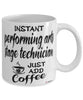Funny Performing Arts Stage Technician Mug Instant Performing Arts Stage Technician Just Add Coffee Cup White