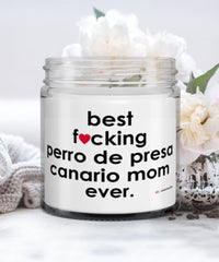 Funny Perro De Presa Canario Dog Candle B3st F-cking Perro De Presa Canario Mom Ever 9oz Vanilla Scented Candles Soy Wax