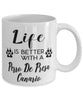 Funny Perro De Presa Canario Dog Mug Life Is Better With A Perro De Presa Canario Coffee Cup 11oz 15oz White