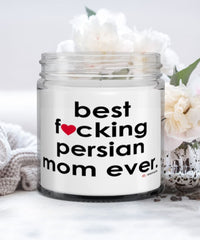 Funny Persian Cat Candle B3st F-cking Persian Mom Ever 9oz Vanilla Scented Candles Soy Wax