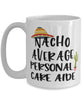 Funny Personal Care Aide Mug Nacho Average Personal Care Aide Coffee Cup 15oz White