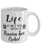 Funny Peruvian Inca Orchid Dog Mug Life Is Better With A Peruvian Inca Orchid Coffee Cup 11oz 15oz White