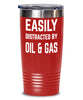 Funny Petroleum Engineer Tumbler Easily Distracted By Oil And Gas Tumbler 20oz 30oz Stainless Steel