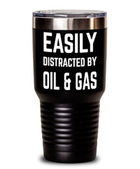 Funny Petroleum Engineer Tumbler Easily Distracted By Oil And Gas Tumbler 20oz 30oz Stainless Steel