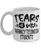 Funny Pharmacy Technician Professor Teacher Mug Tears Of My Pharmacy Technician Students Coffee Cup White