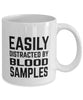 Funny Phlebotomist Mug Easily Distracted By Blood Samples Coffee Mug 11oz White