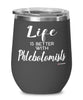 Funny Phlebotomist Wine Glass Life Is Better With Phlebotomists 12oz Stainless Steel Black