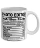 Funny Photo Editor Nutritional Facts Coffee Mug 11oz White