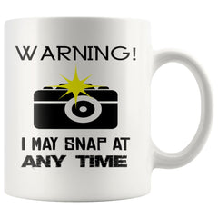 Funny Photographer Mug Warning I May Snap At Any Time 11oz White Coffee Mugs