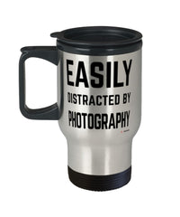 Funny Photographer Travel Mug Easily Distracted By Photography Travel Mug 14oz Stainless Steel